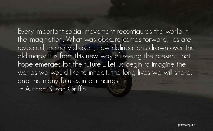 Social Movement Quotes By Susan Griffin