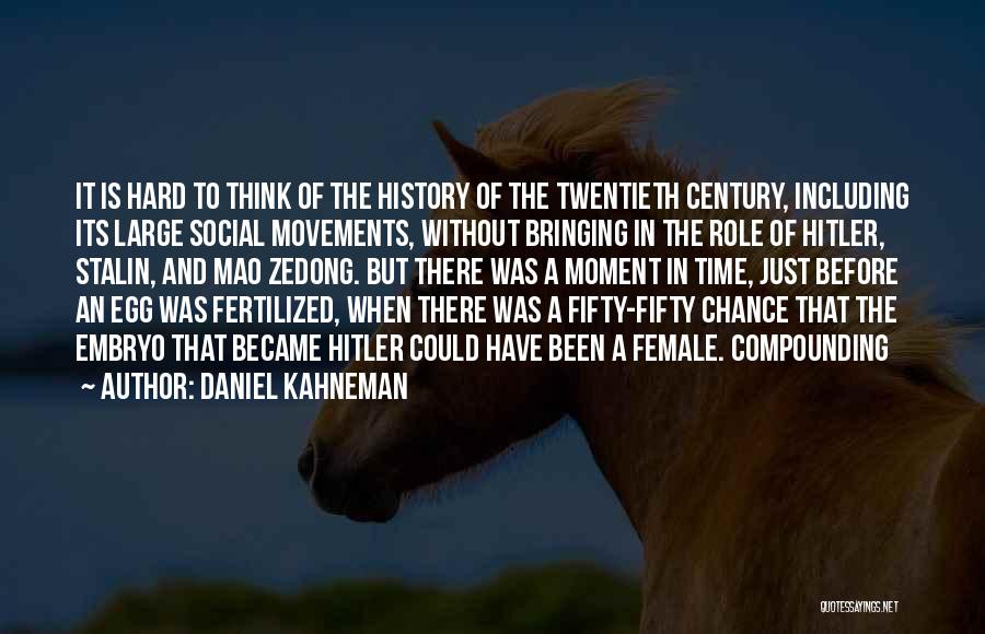 Social Movements Quotes By Daniel Kahneman