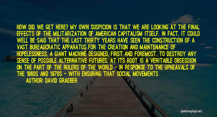 Social Movements Quotes By David Graeber