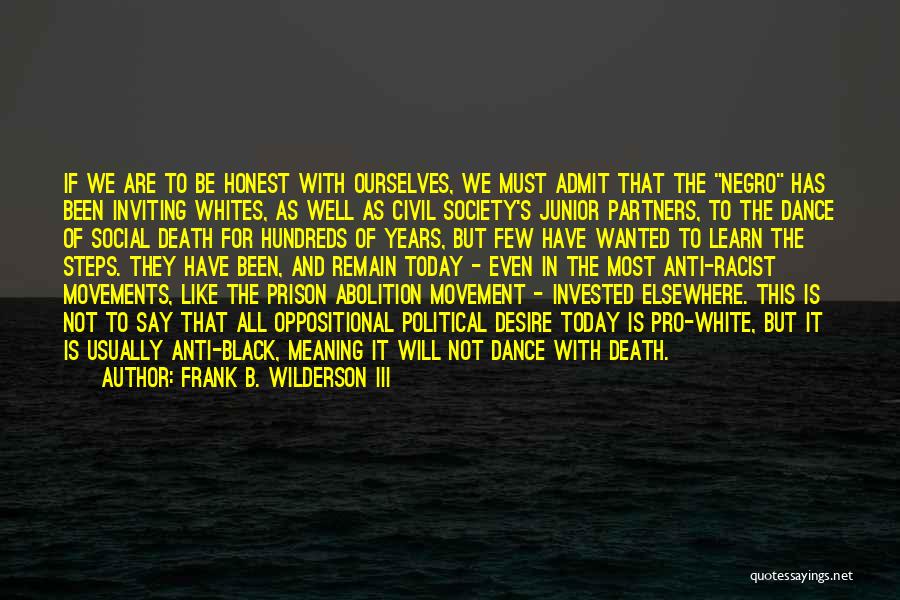Social Movements Quotes By Frank B. Wilderson III