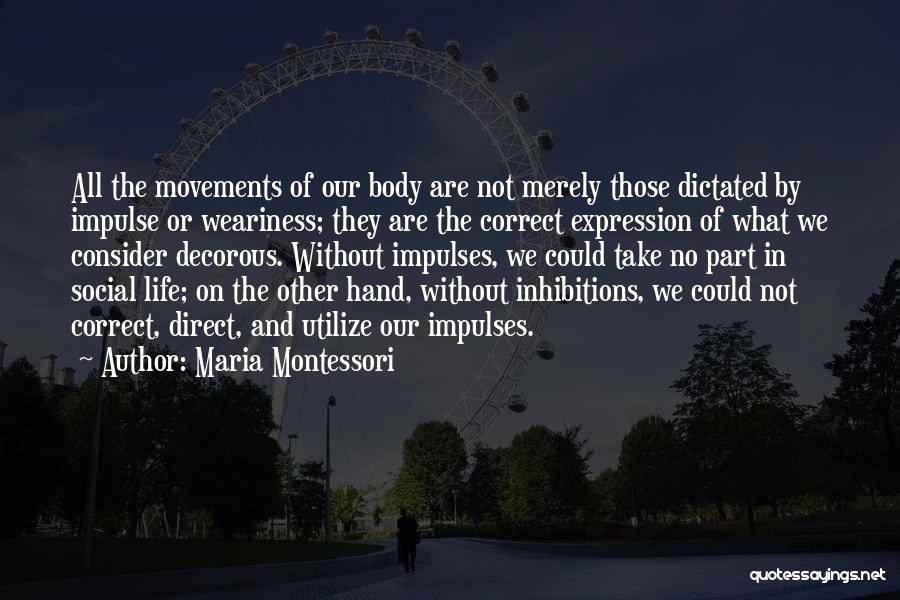 Social Movements Quotes By Maria Montessori