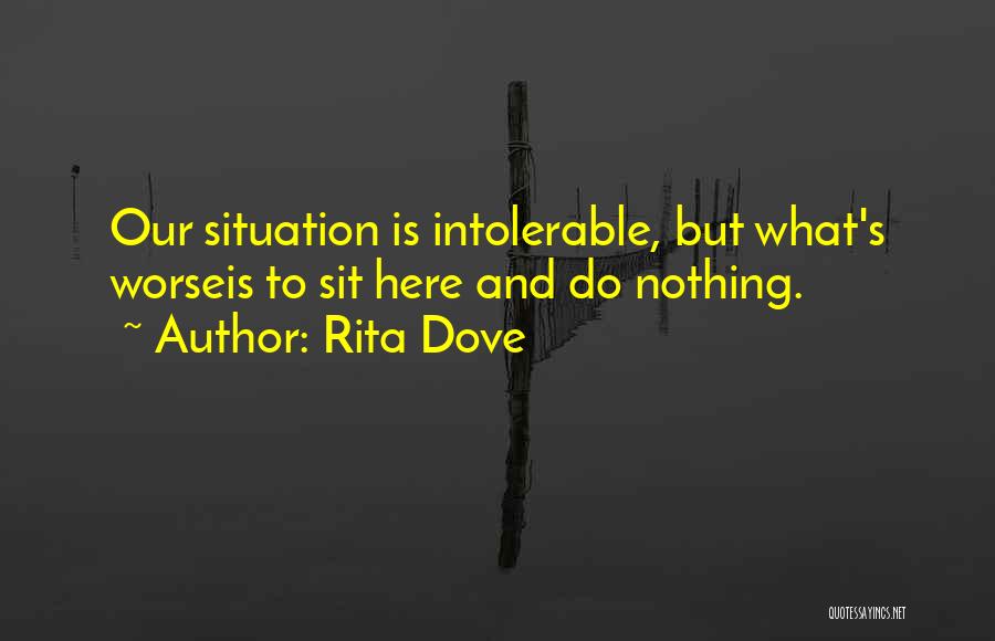 Social Movements Quotes By Rita Dove