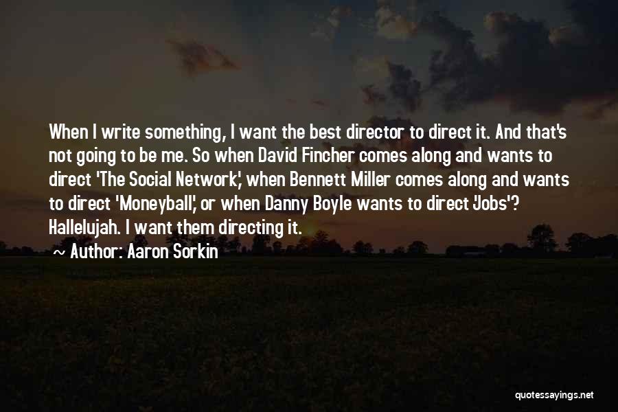 Social Network Quotes By Aaron Sorkin