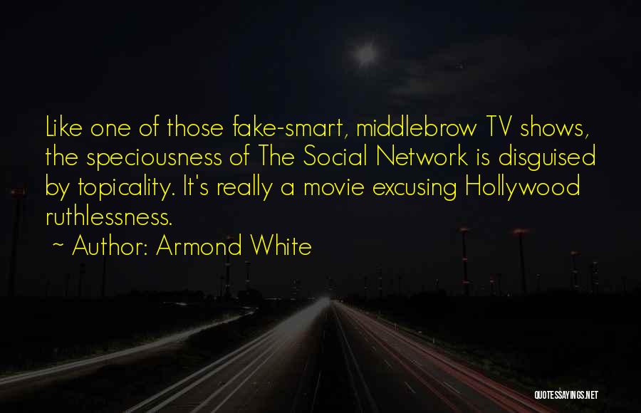 Social Network Quotes By Armond White