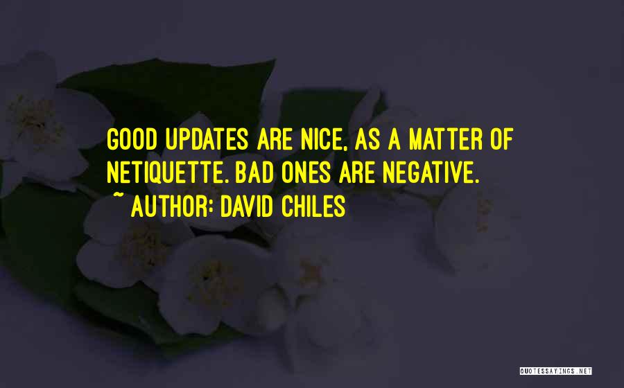 Social Network Quotes By David Chiles
