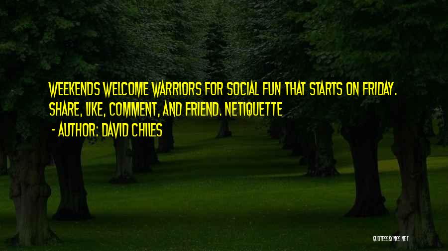 Social Network Quotes By David Chiles