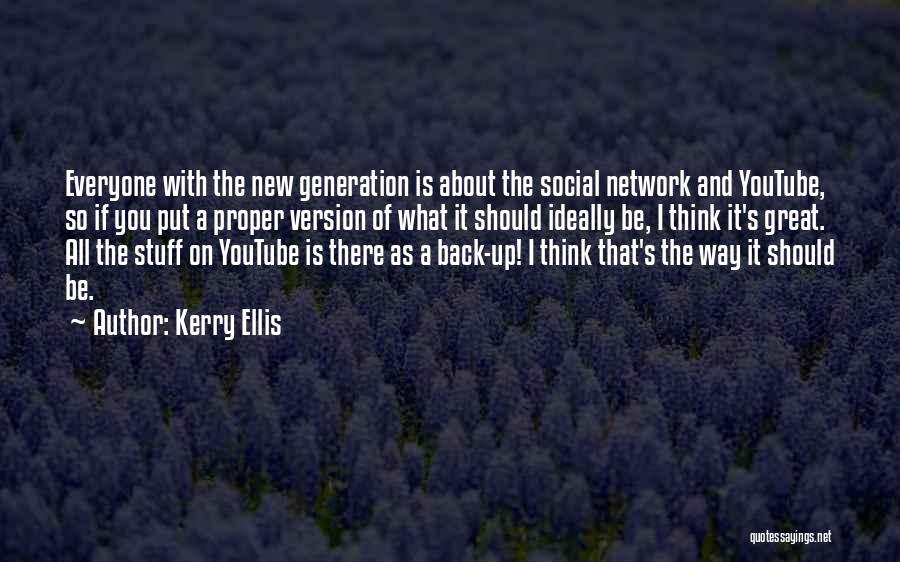 Social Network Quotes By Kerry Ellis