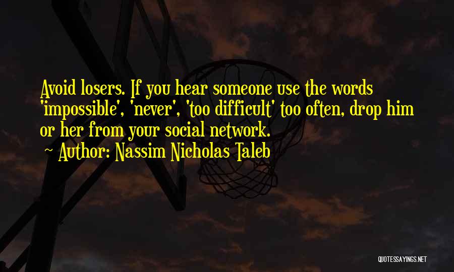 Social Network Quotes By Nassim Nicholas Taleb