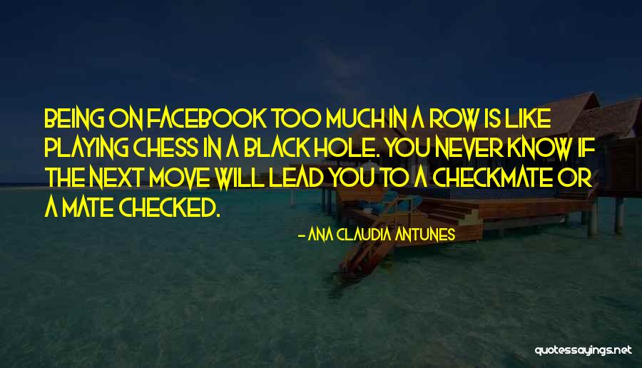 Social Networking Quotes By Ana Claudia Antunes