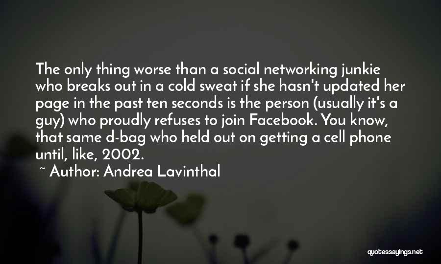 Social Networking Quotes By Andrea Lavinthal