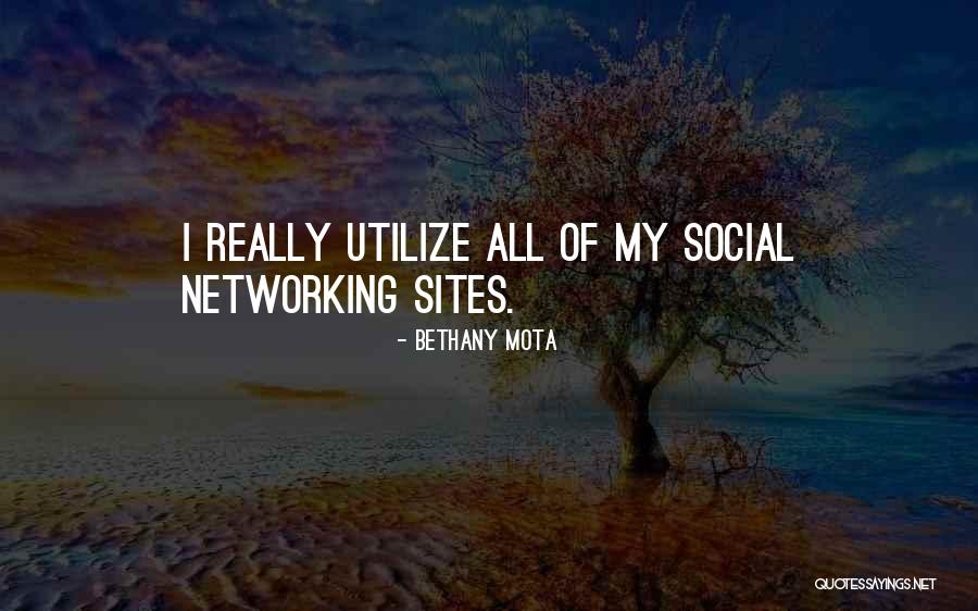 Social Networking Quotes By Bethany Mota