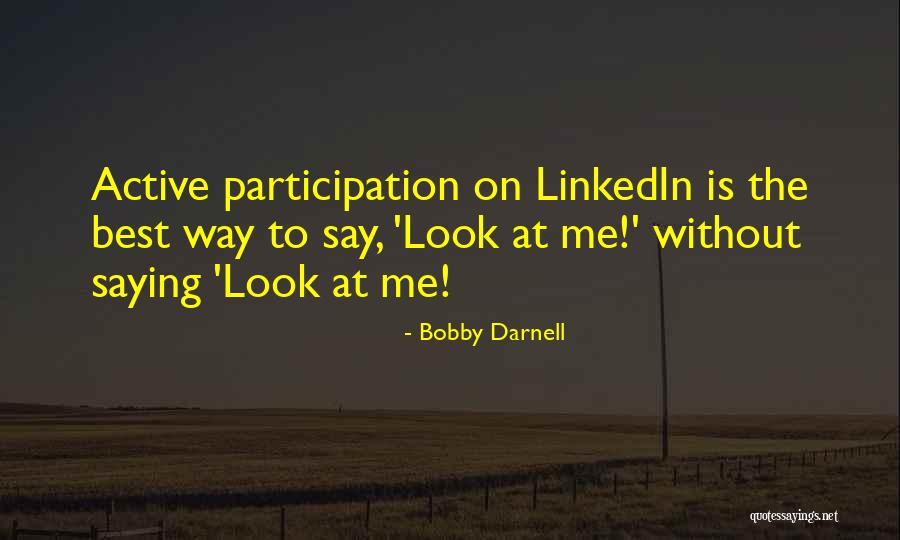 Social Networking Quotes By Bobby Darnell