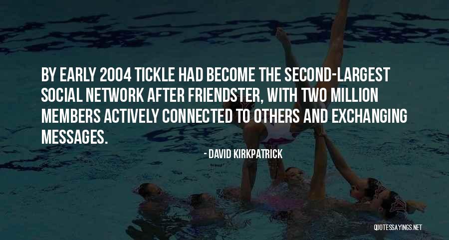 Social Networking Quotes By David Kirkpatrick