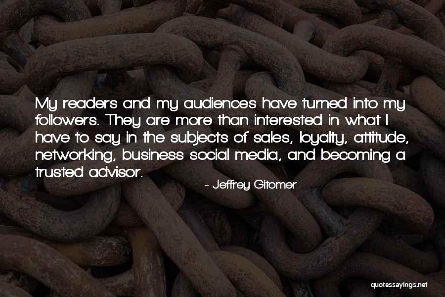 Social Networking Quotes By Jeffrey Gitomer