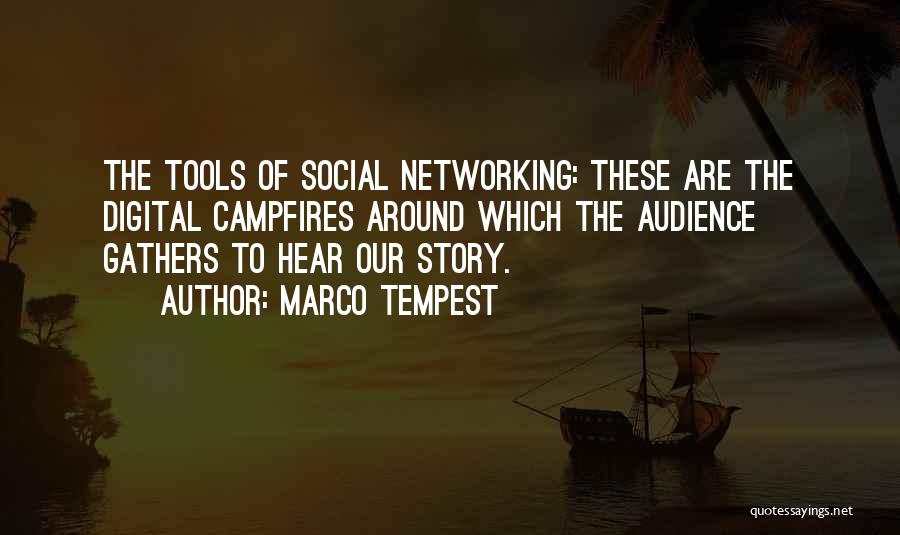 Social Networking Quotes By Marco Tempest