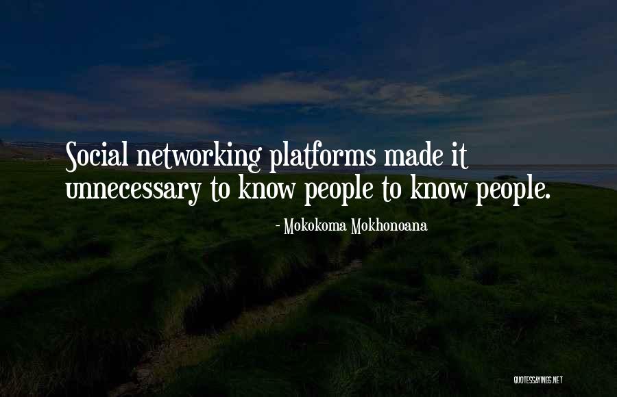 Social Networking Quotes By Mokokoma Mokhonoana