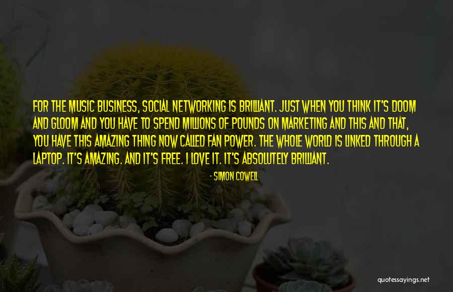 Social Networking Quotes By Simon Cowell