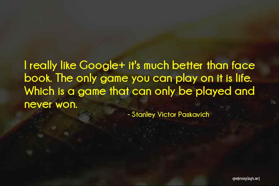 Social Networking Quotes By Stanley Victor Paskavich