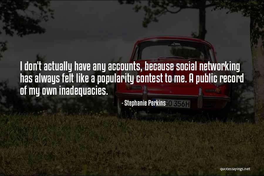 Social Networking Quotes By Stephanie Perkins