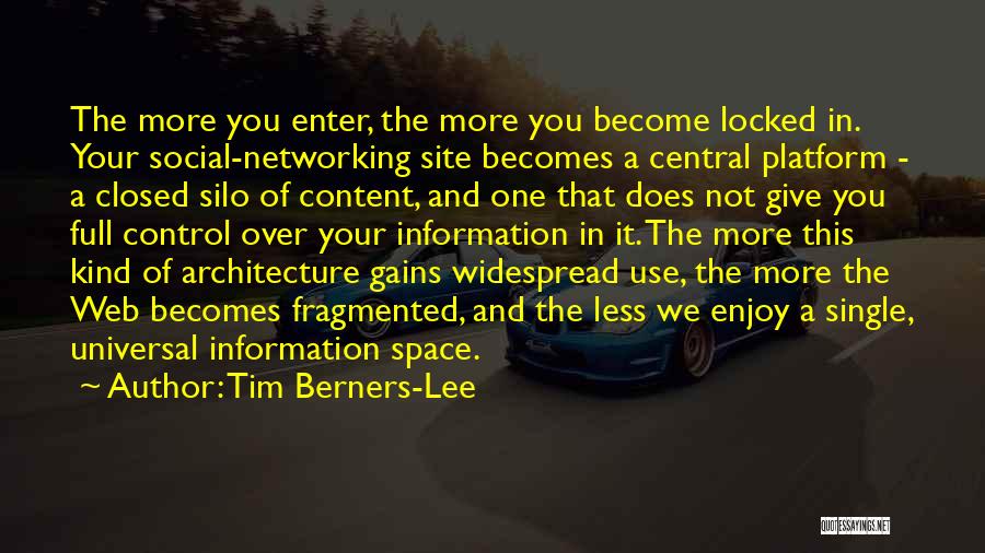 Social Networking Site Quotes By Tim Berners-Lee