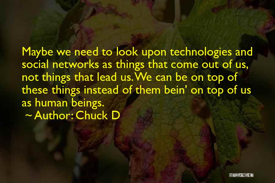 Social Networks Quotes By Chuck D