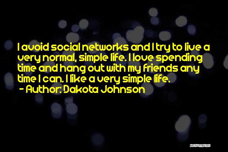 Social Networks Quotes By Dakota Johnson