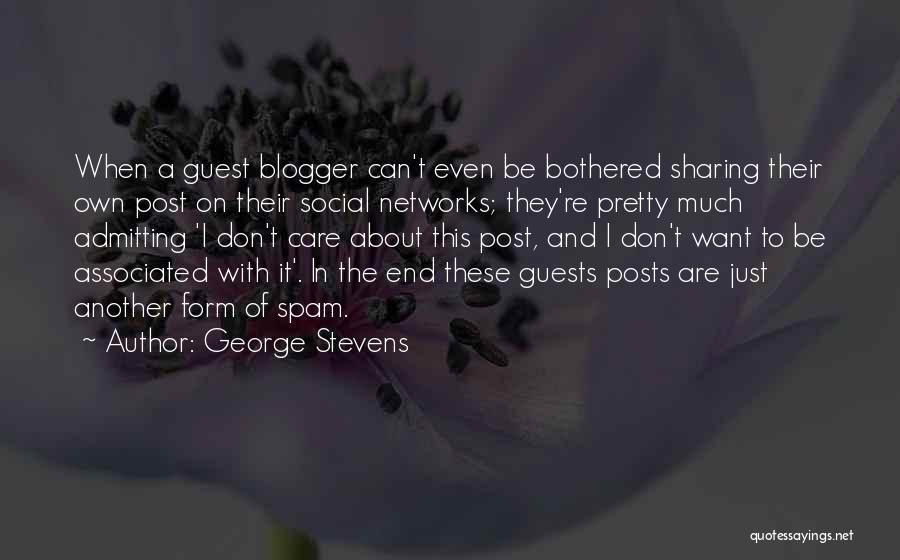 Social Networks Quotes By George Stevens
