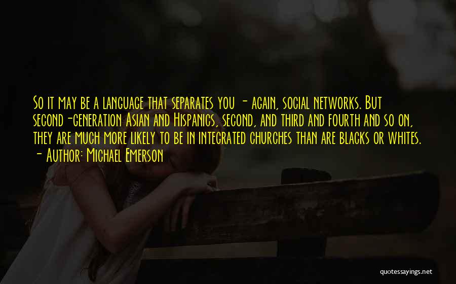 Social Networks Quotes By Michael Emerson