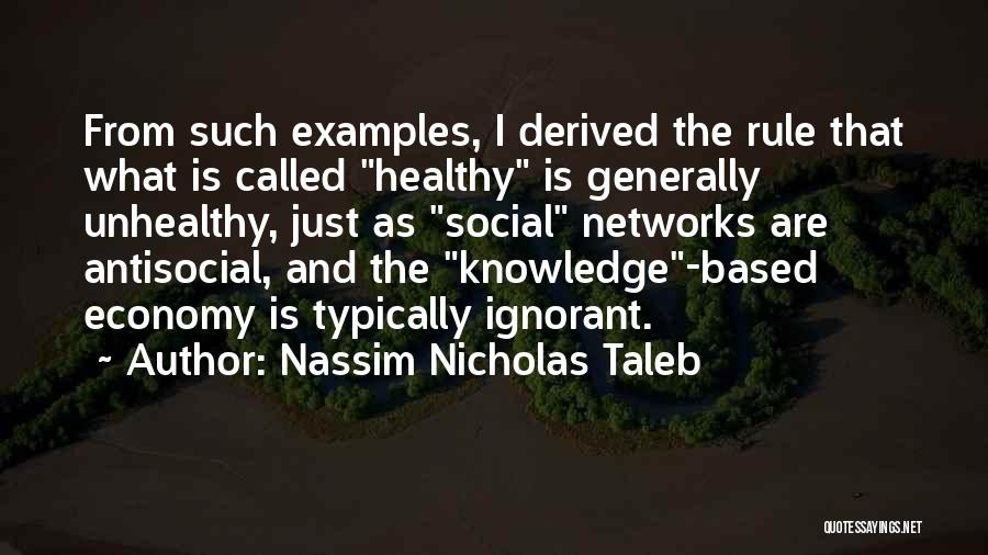 Social Networks Quotes By Nassim Nicholas Taleb