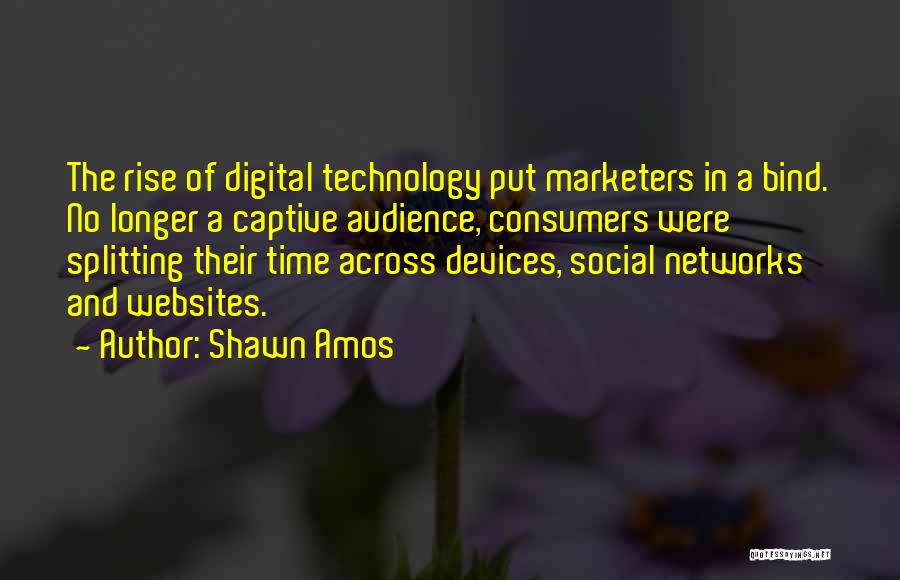 Social Networks Quotes By Shawn Amos