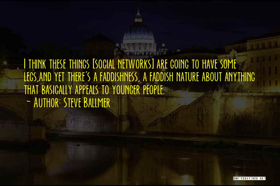 Social Networks Quotes By Steve Ballmer