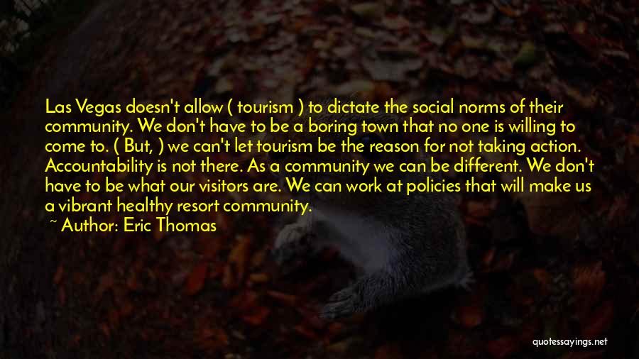 Social Norms Quotes By Eric Thomas