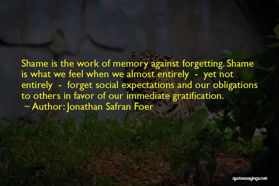 Social Obligations Quotes By Jonathan Safran Foer