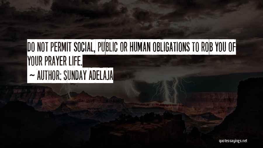 Social Obligations Quotes By Sunday Adelaja