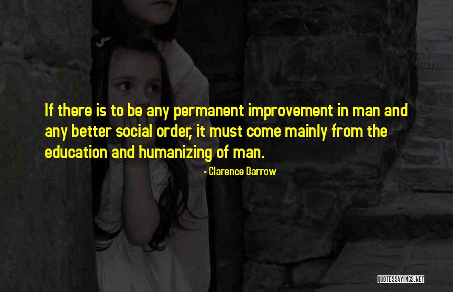 Social Order Quotes By Clarence Darrow