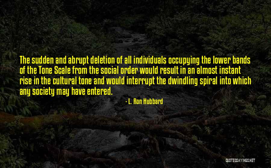 Social Order Quotes By L. Ron Hubbard