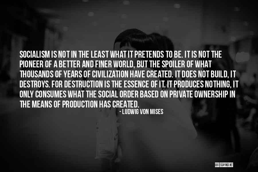 Social Order Quotes By Ludwig Von Mises