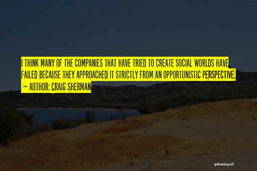 Social Perspective Quotes By Craig Sherman