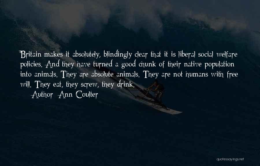 Social Policies Quotes By Ann Coulter