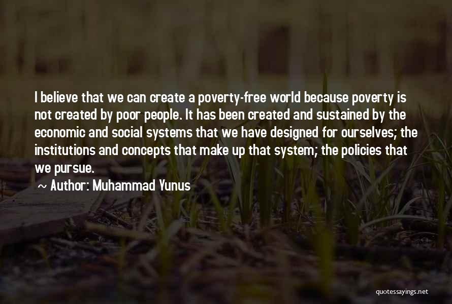 Social Policies Quotes By Muhammad Yunus