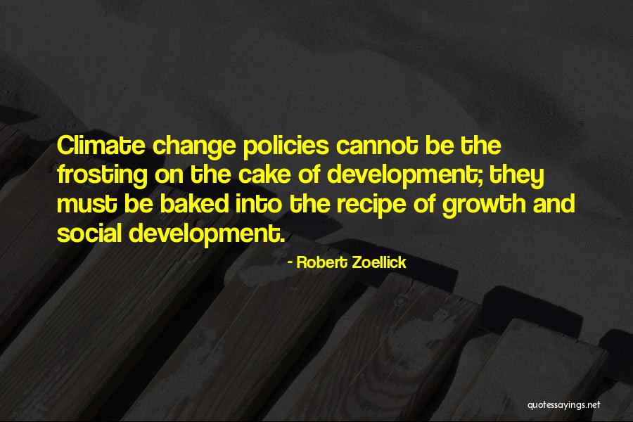 Social Policies Quotes By Robert Zoellick