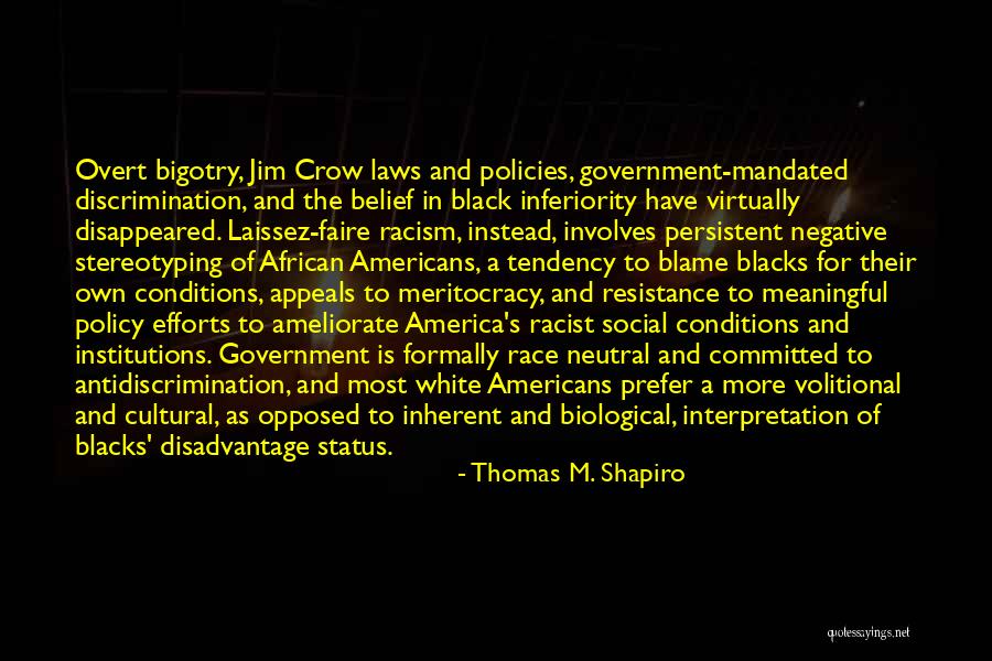 Social Policies Quotes By Thomas M. Shapiro Social Policies Quotes By Thomas M. Shapiro