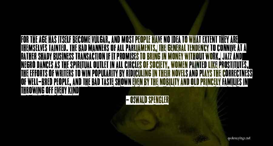 Social Popularity Quotes By Oswald Spengler Social Popularity Quotes By Oswald Spengler
