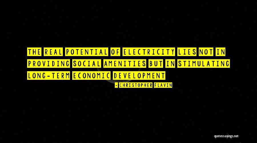 Social Potential Quotes By Christopher Flavin Social Potential Quotes By Christopher Flavin