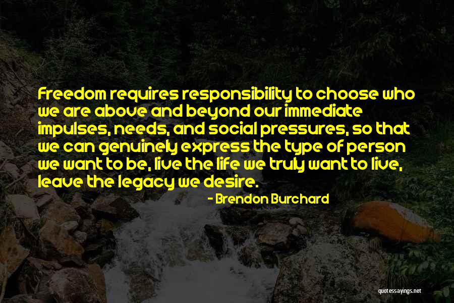 Social Pressures Quotes By Brendon Burchard Social Pressures Quotes By Brendon Burchard