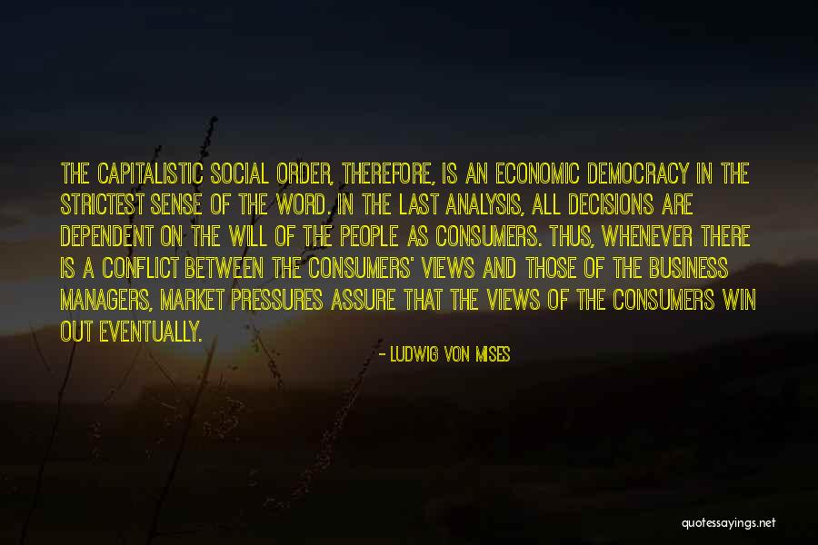 Social Pressures Quotes By Ludwig Von Mises Social Pressures Quotes By Ludwig Von Mises