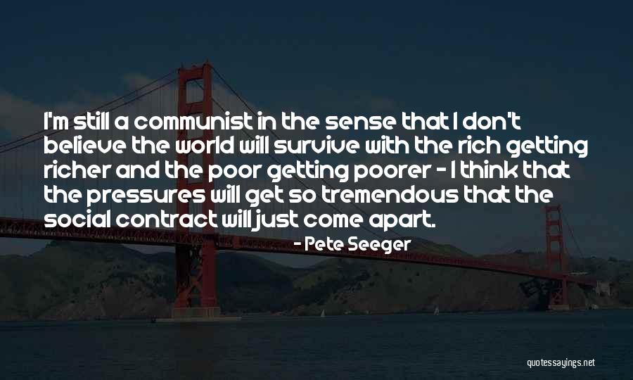 Social Pressures Quotes By Pete Seeger Social Pressures Quotes By Pete Seeger