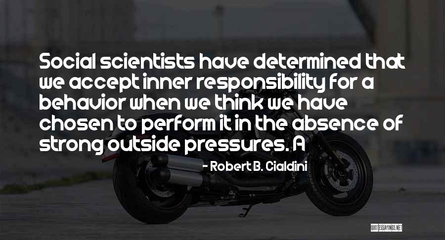 Social Pressures Quotes By Robert B. Cialdini Social Pressures Quotes By Robert B. Cialdini