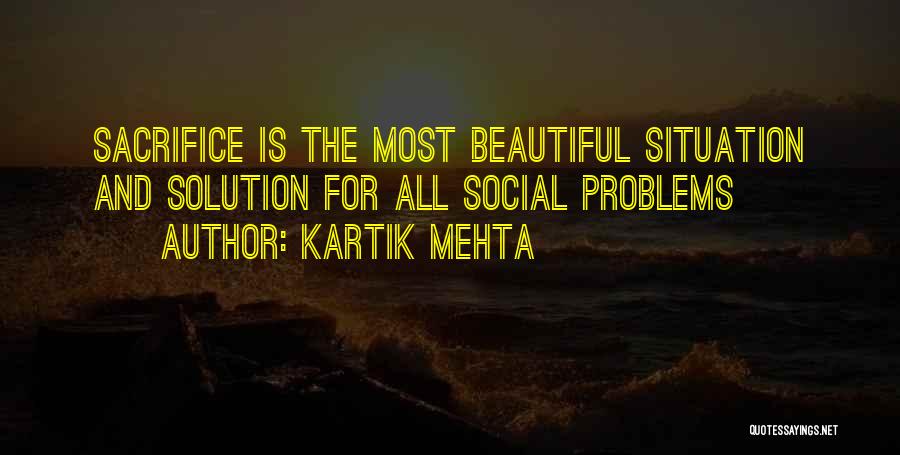 Social Problems Quotes By Kartik Mehta