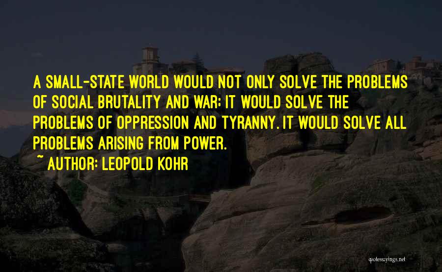 Social Problems Quotes By Leopold Kohr